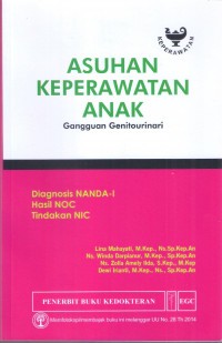 Image of Asuhan Keperawatan Anak : Gangguan Genitourinari