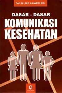 Image of Dasar-Dasar Komunikasi Kesehatan