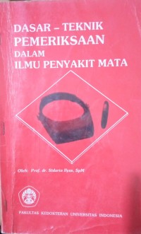 Image of Dasar Teknik Pemeriksaan Dalam Ilmu Penyakit Mata