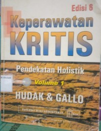 Image of Keperawatan Kritis Pendekatan Holistik Volume 1