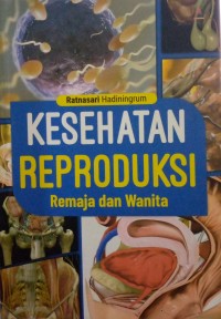 Image of Kesehatan Reproduksi Remaja dan Wanita
