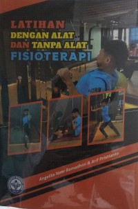 Image of Latihan Dengan Alat dan Tanpa Alat Fisioterapi