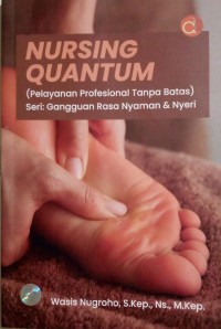Image of Nursing Quantum (Pelayanan Profesional Tanpa Batas)