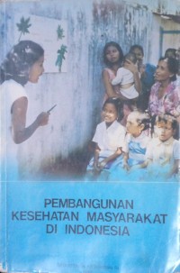 Image of Pembangunan Kesehatan Masyarakat di Indonesia